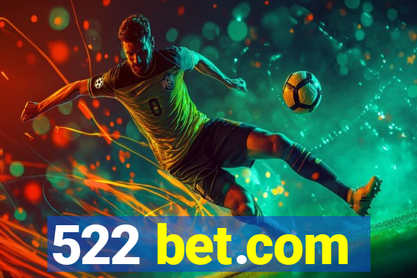 522 bet.com