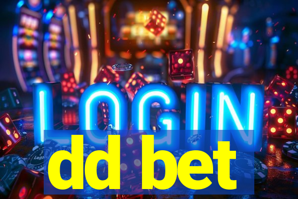 dd bet