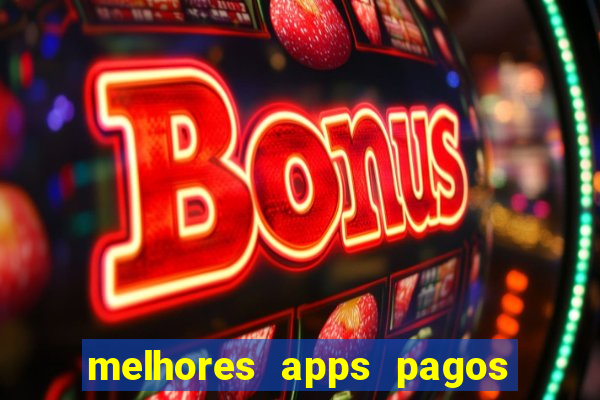 melhores apps pagos play store