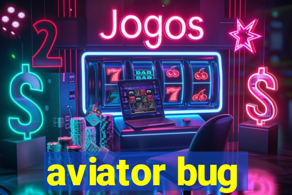 aviator bug