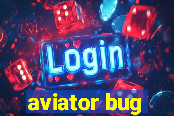 aviator bug