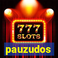 pauzudos