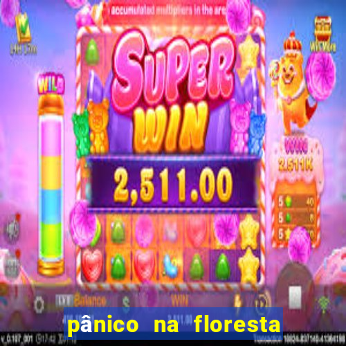 pânico na floresta 2 filme completo dublado mega filmes