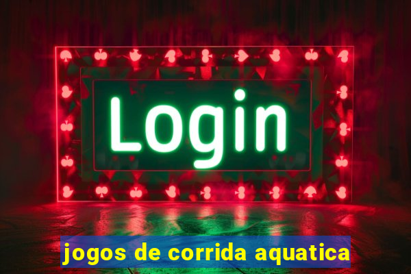 jogos de corrida aquatica