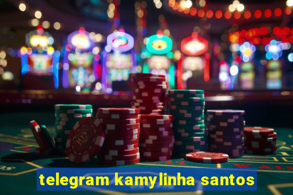 telegram kamylinha santos