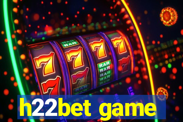 h22bet game