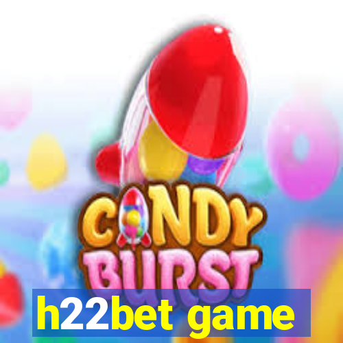 h22bet game