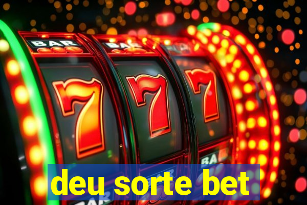 deu sorte bet