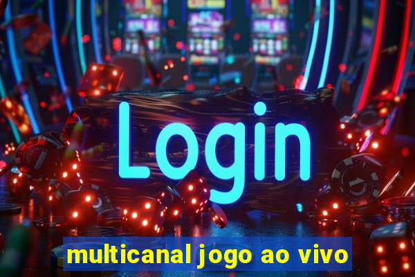 multicanal jogo ao vivo