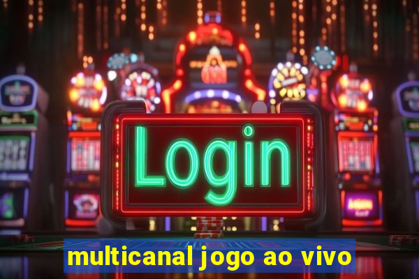 multicanal jogo ao vivo