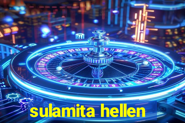 sulamita hellen