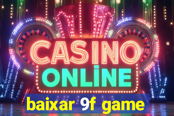 baixar 9f game