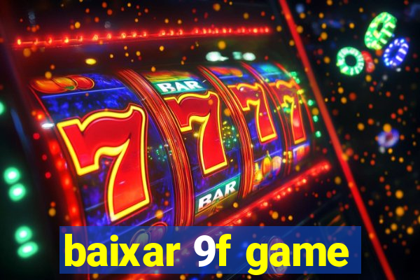 baixar 9f game
