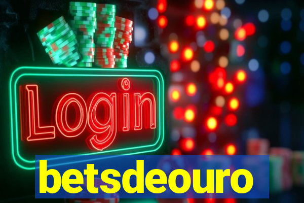 betsdeouro