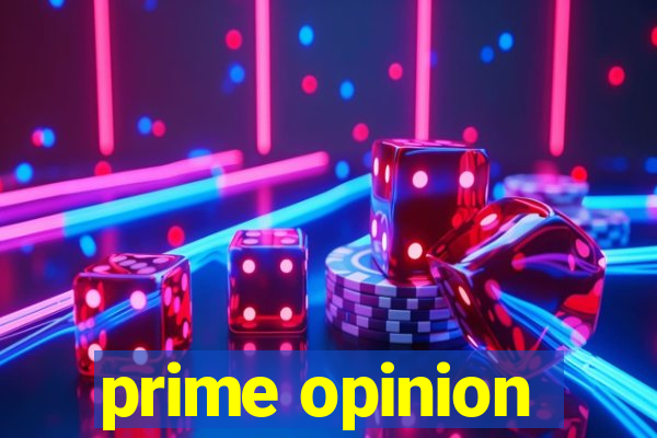 prime opinion