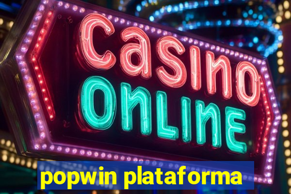 popwin plataforma