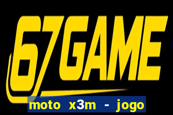 moto x3m - jogo de moto