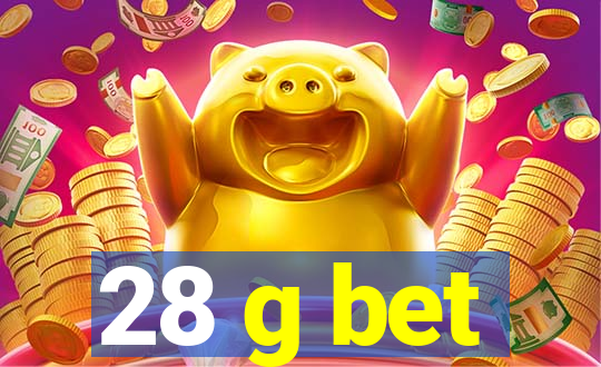 28 g bet