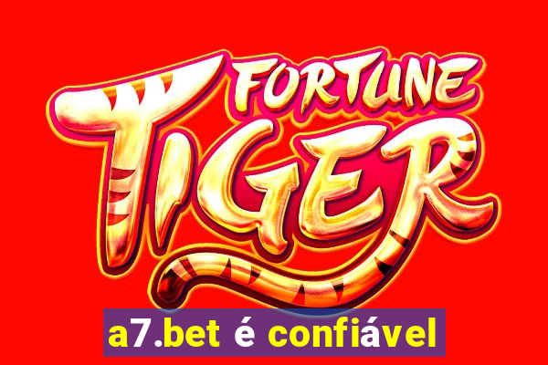 a7.bet é confiável