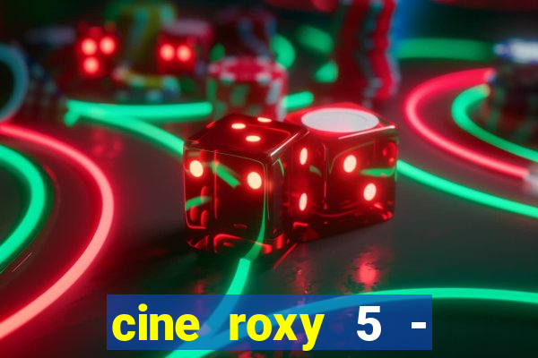 cine roxy 5 - santos santos - sp