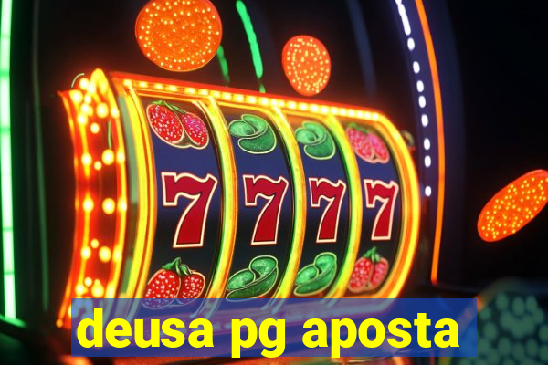 deusa pg aposta