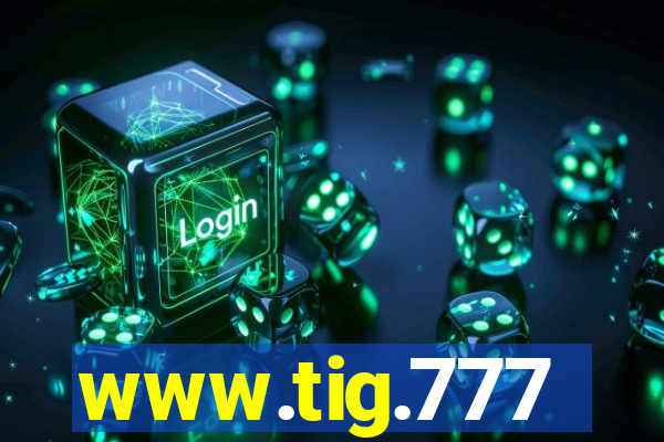 www.tig.777