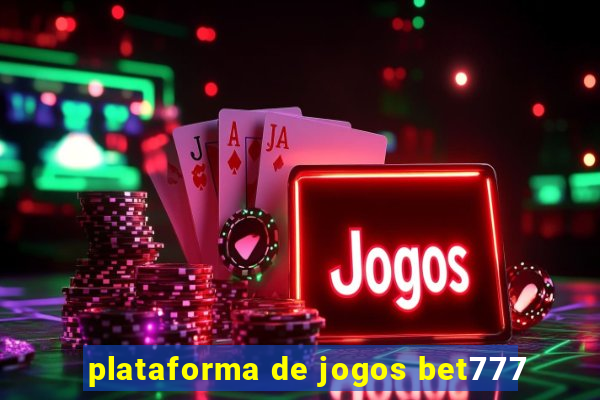 plataforma de jogos bet777