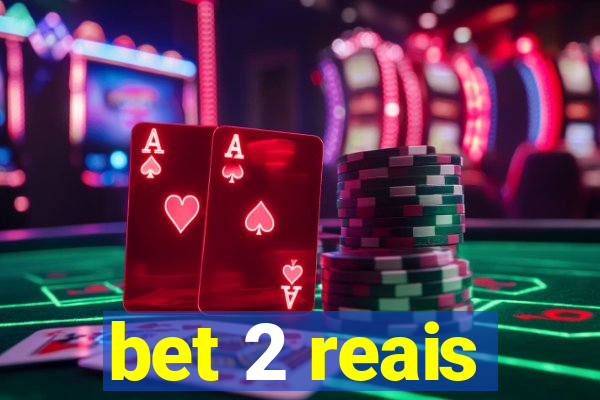 bet 2 reais