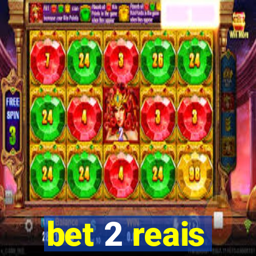 bet 2 reais