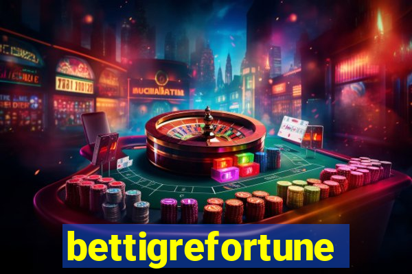 bettigrefortune