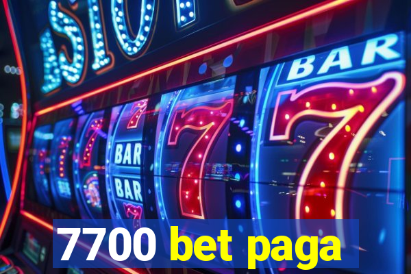 7700 bet paga
