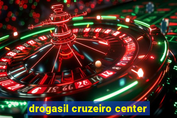 drogasil cruzeiro center