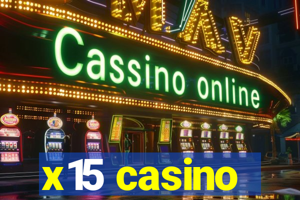 x15 casino