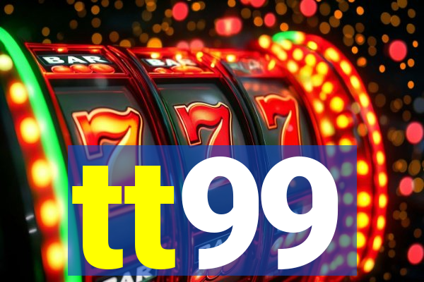 tt99