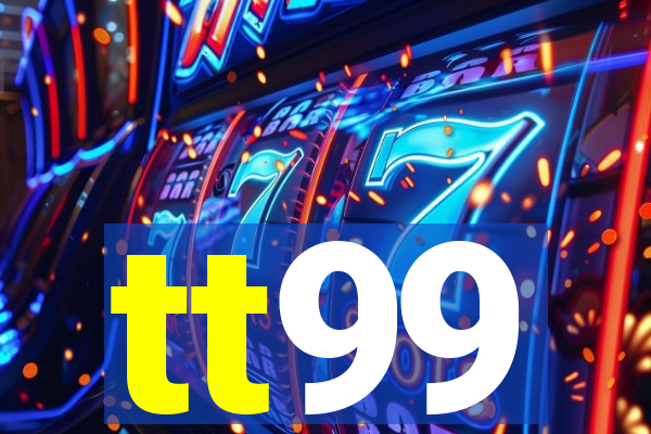 tt99