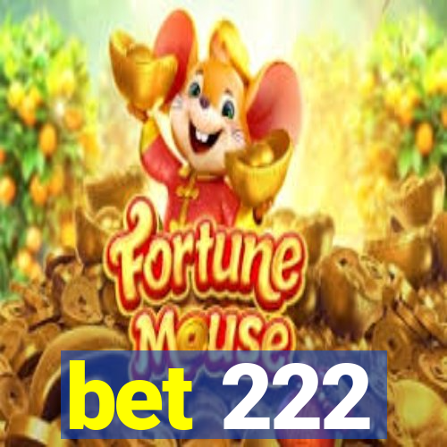 bet 222