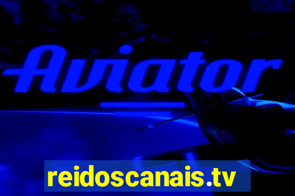 reidoscanais.tv