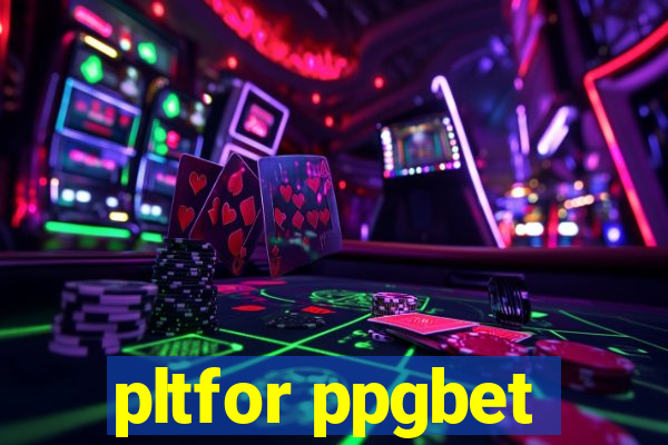 pltfor ppgbet