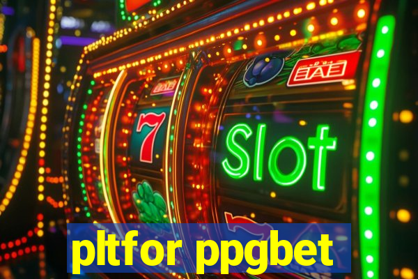 pltfor ppgbet