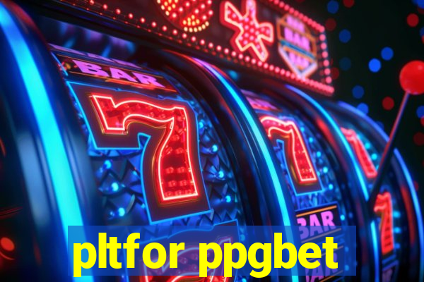 pltfor ppgbet