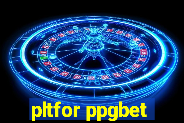 pltfor ppgbet