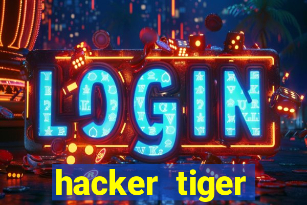 hacker tiger fortune download