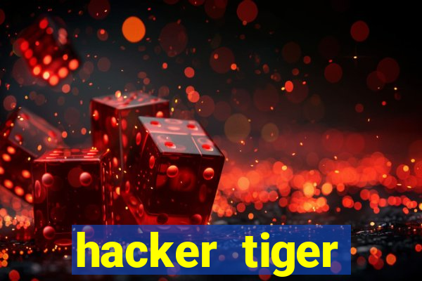 hacker tiger fortune download