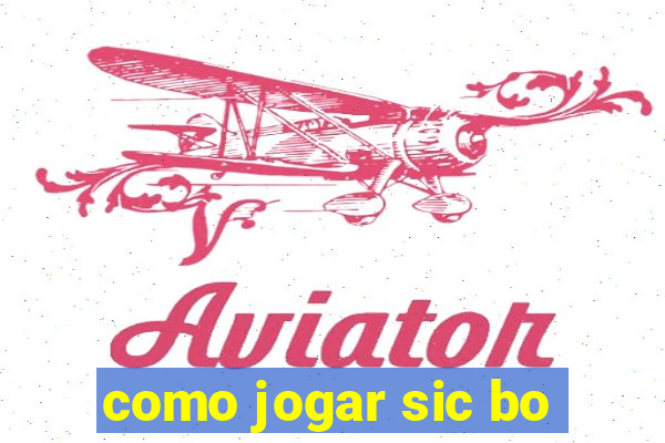 como jogar sic bo