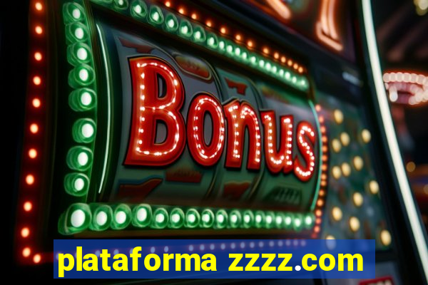 plataforma zzzz.com