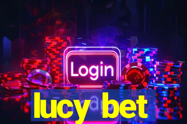 lucy bet