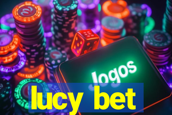 lucy bet