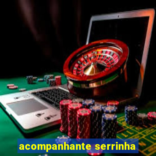 acompanhante serrinha