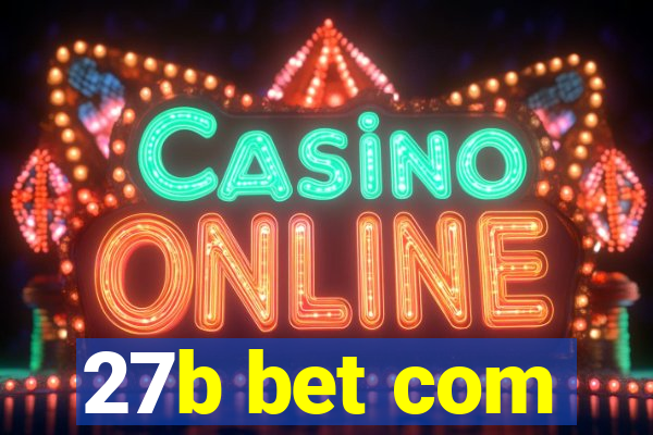 27b bet com
