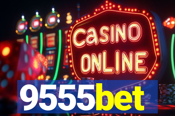 9555bet